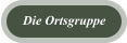Die Ortsgruppe