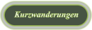 Kurzwanderungen